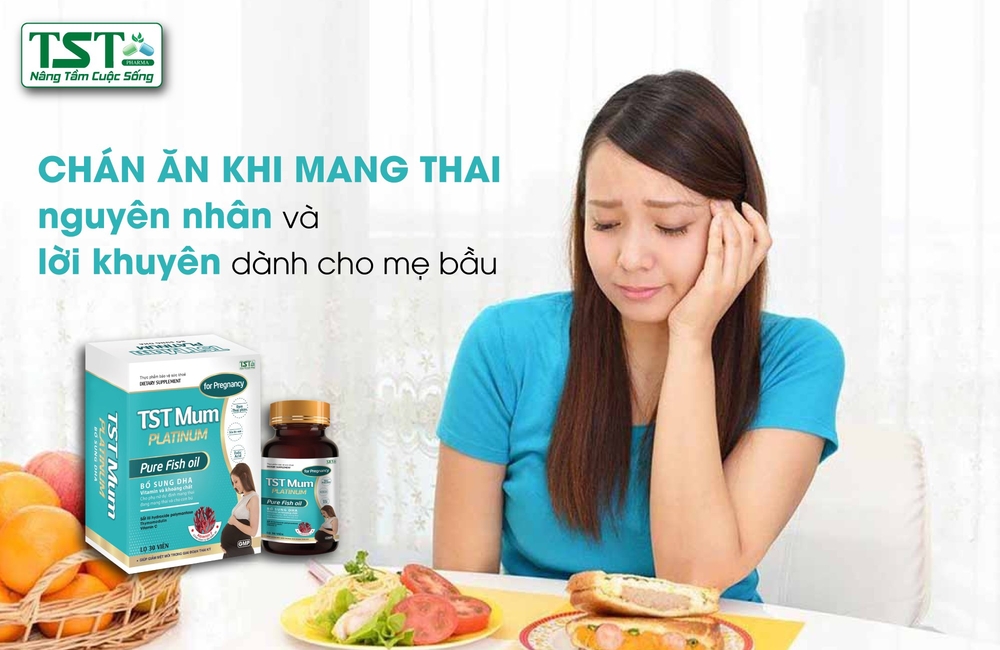 Chán ăn khi mang thai - nguyên nhân và lời khuyên dành cho mẹ bầu